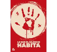 Lo que el silencio habita