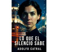 LO QUE EL SILENCIO SABE (Relatos Cortos)