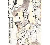 Lo que el teimpo hizo conmigo: O que o tempo fixo comigo