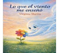 Lo que el viento me enseñó