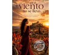 Lo que el viento no se llevó: A las que volvieron cuando todo les decía que se quedaran.