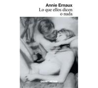 Lo que ellos dicen o nada | Annie Ernaux, Lydia Vázquez Jiménez