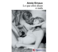 Lo que ellos dicen o nada. NUEVO. ENVÍO URGENTE (Librería Agapea)