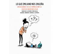 Lo que Emiliano nos enseña.: Un viaje amable hacia la comunicación y participación en Preescolar