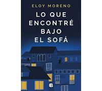 Lo que encontré bajo el sofá – Ediciones B
