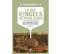Lo que Engels no podía saber: La vivienda como bien de inversión