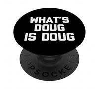 Lo Que es Doug es Doug - Divertido Dicho sarcástico Nombre Fresco Doug PopSockets PopGrip Adhesivo