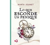 Lo que esconde un penique (SIN COLECCION)