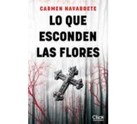 Lo Que Esconden Las Flores (ebook)