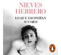 Lo Que Escondían Sus Ojos (audiolibro)
