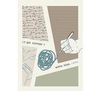 Lo Que Escribo Y Nunca Digo