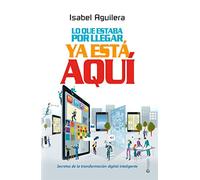 Lo Que Estaba Por Llegar Ya Está Aquí (Ensayo)