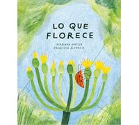 Lo que florece (ILUSTRADOS)