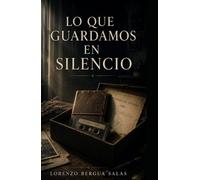 Lo que guardamos en silencio