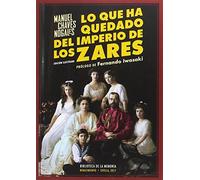 Lo que ha quedado del imperio de los zares: 39 (Biblioteca de la Memoria, Serie Menor)