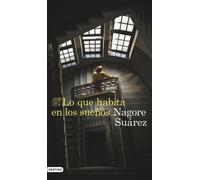 Lo que habita en los sueños | Nagore Suárez