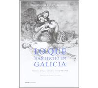 Lo que han hecho en Galicia: Violencia política, represión y exilio, 1936-1939 (Contrastes)