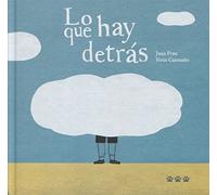 Lo que hay detrás (ALBUMES ILUSTRADOS)