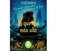 Lo que hay más allá. Un giro inesperado: Narrativa (Disney. Narrativa juvenil)