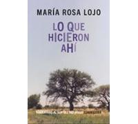 Lo Que Hicieron Ahí (ebook)