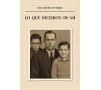 Lo Que Hicieron De Mí