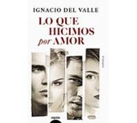 Lo Que Hicimos Por Amor (ebook)