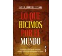 Lo Que Hicimos Por El Mundo (ebook)