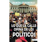 Lo que la calle opina de los políticos: Prontuario con 22 temas de Ciencias Políticas