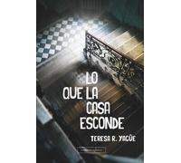 Lo que la casa esconde