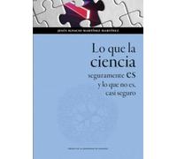 Lo que la ciencia seguramente es y lo que no es, casi seguro: 11 (Ciencias)