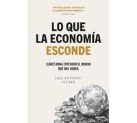 Lo Que La Economía Esconde
