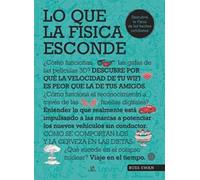 Lo Que La Física esconde: Descubre la Física de la Vida Cotidiana: 2 (Ciencia Cotidiana)