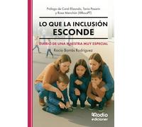 Lo que la inclusión esconde. Diario de una maestra muy especial