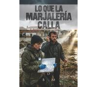Lo que la Marjalería Calla