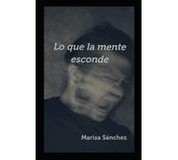 Lo que la mente esconde