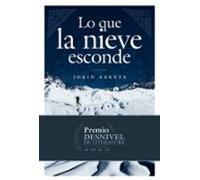 Lo Que La Nieve Esconde (premio Desnivel 2013)