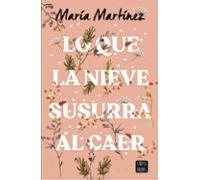 Lo que la nieve susurra al caer (Ficción)