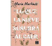 Lo que la nieve susurra al caer (Ficción)