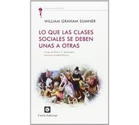 LO QUE LAS CLASES SOCIALES SE DEBEN UNAS A OTRAS (La Antorcha)