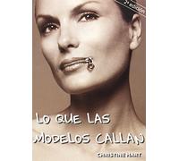 LO QUE LAS MODELOS CALLAN (SIN COLECCION)