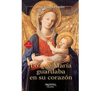 Lo Que Maria guardaba en Su Corazon (Nue: Contemplar los sentimientos de la Madre: 64 (Arcaduz)