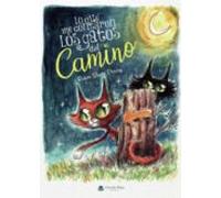 Lo Que Me Contaron Los Gatos Del Camino
