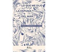 Lo que me dijo la espuma del mar