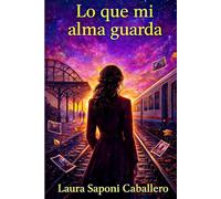 Lo que mi alma guarda
