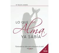 Lo que mi alma ya sabía (2ª Edición)