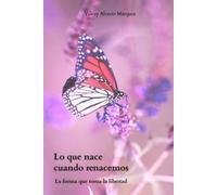 Lo que nace cuando renacemos: La forma que toma la libertad