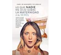 Lo Que Nadie Me Dijo Sobre La Maternidad (y El Sexo)