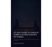 LO QUE NADIE TE EXPLICÓ SOBRE LAS DISCUSIONES DE PAREJA: Por qué las parejas discuten por cosas diferentes, pero terminan en el mismo lugar (Método CAVA: Relaciones Bajo Presión)