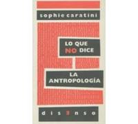 Lo Que No Dice La Antropología