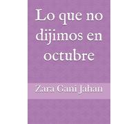 Lo que no dijimos en octubre